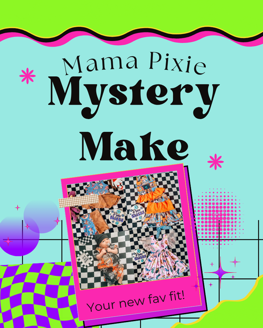 Mystery Make By Mama Pixie - Bummies, Play Shorts and Comfy Shorts