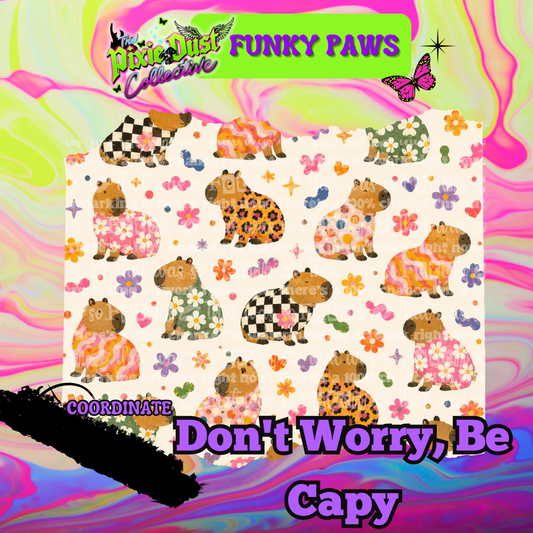 Don't Worry, Be Capy - PREORDER